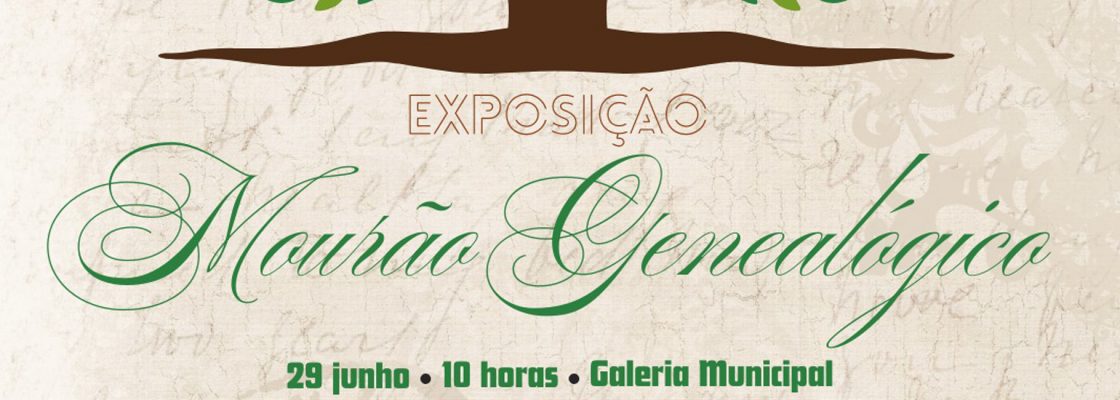 Exposição “Mourão Genealógico”